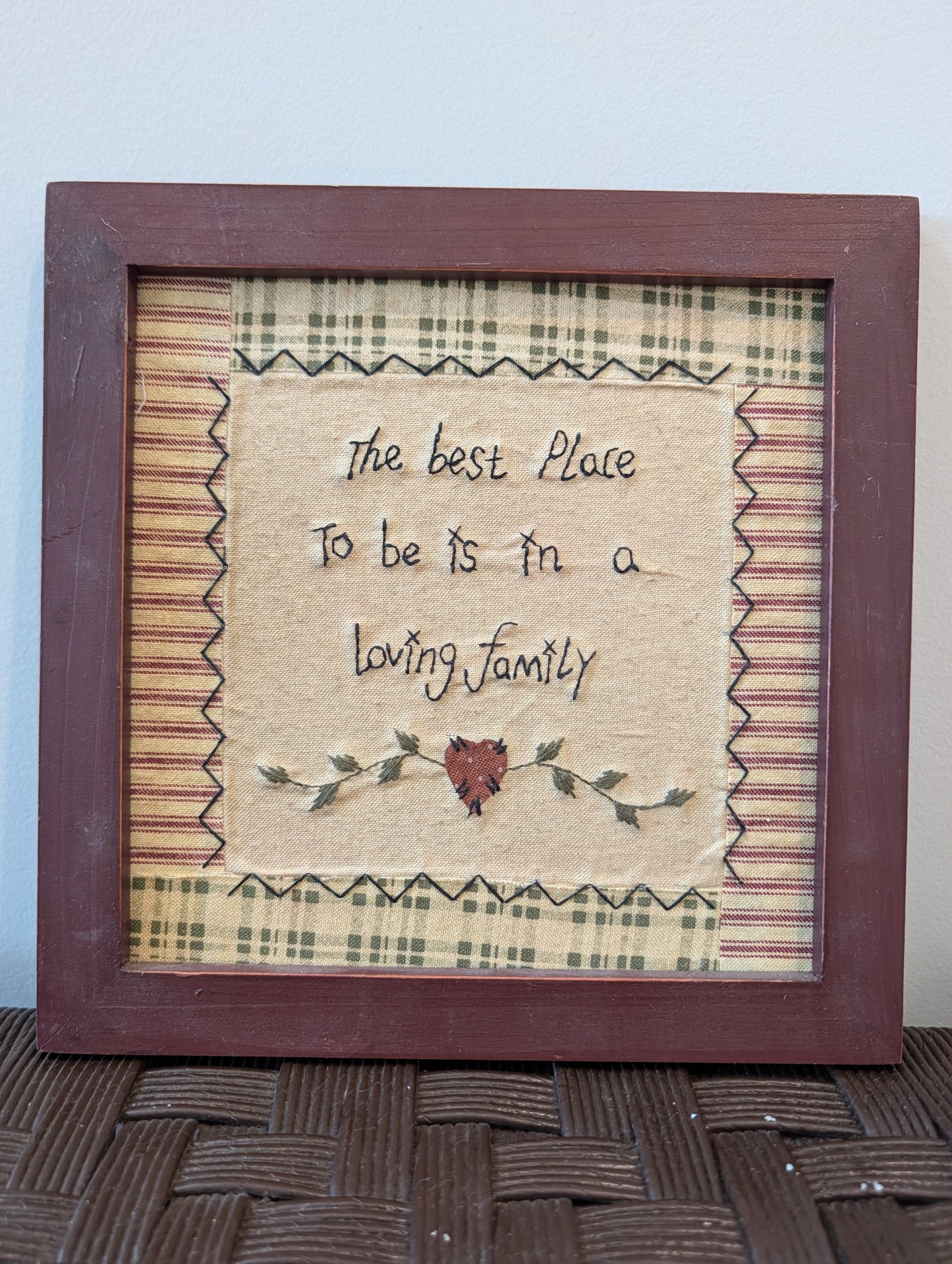 Vintage Primitive Country Framed Fabric Art – "The best Place To be is in a loving family"